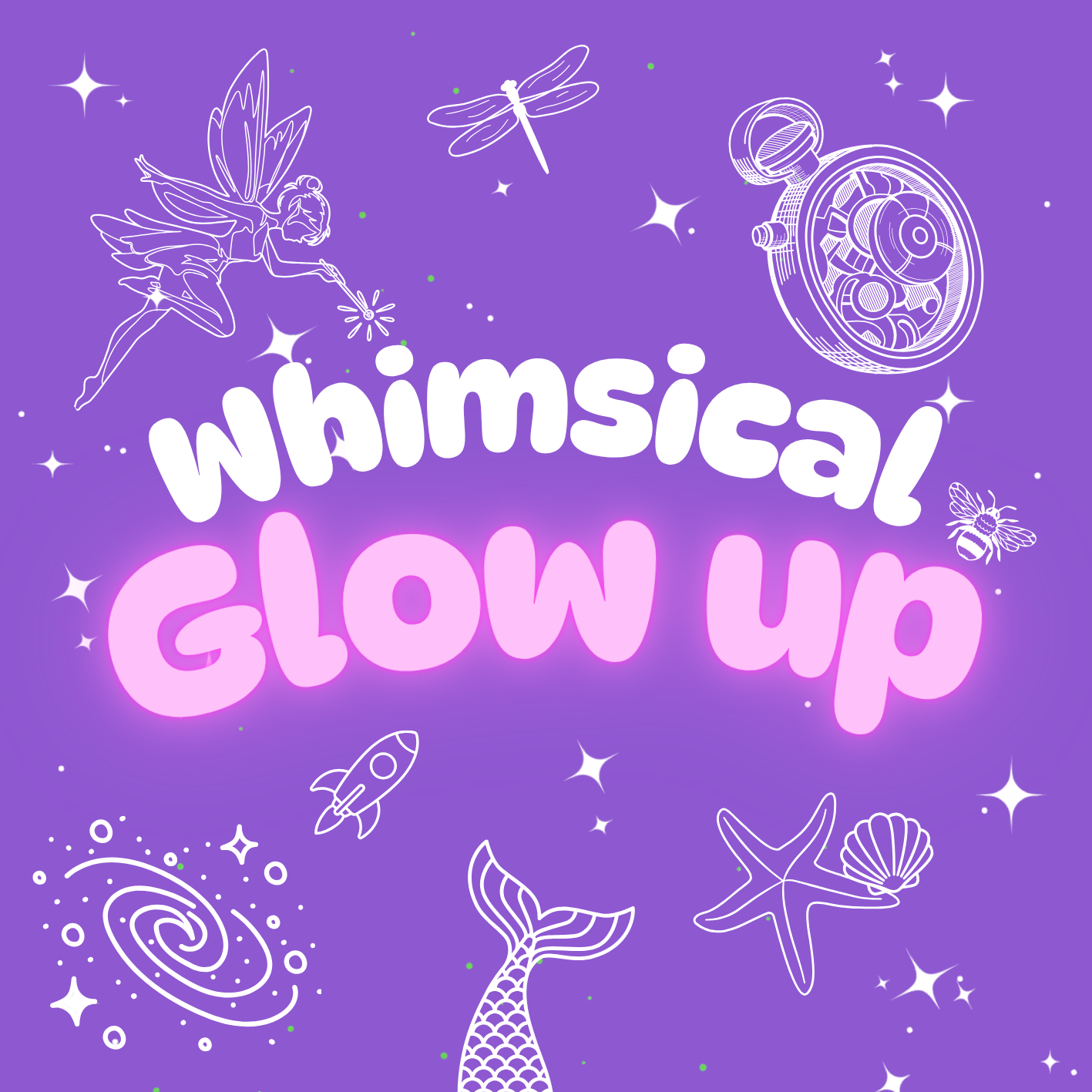 Whimsical Glow Up Collection